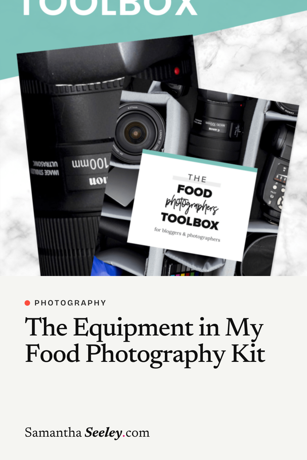 The Equipment in My Food Photography Kit