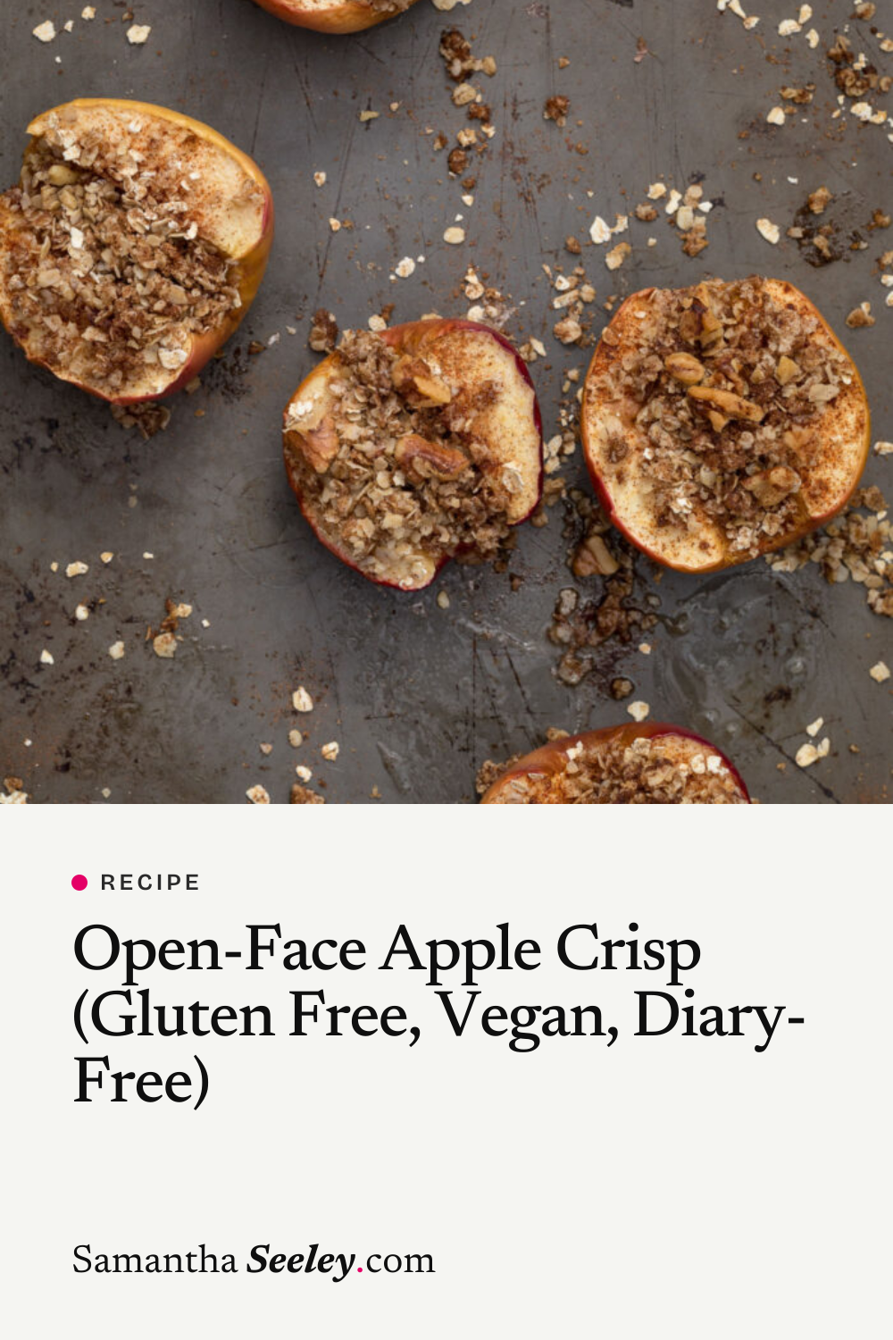Open-Face Apple Crisp (Gluten Free, Vegan, Diary-Free)