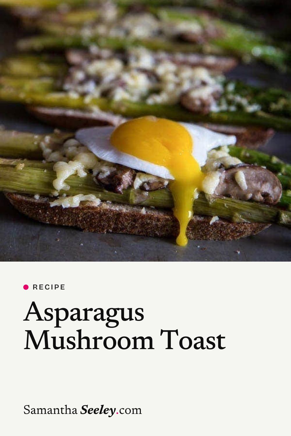 Asparagus Mushroom Toast
