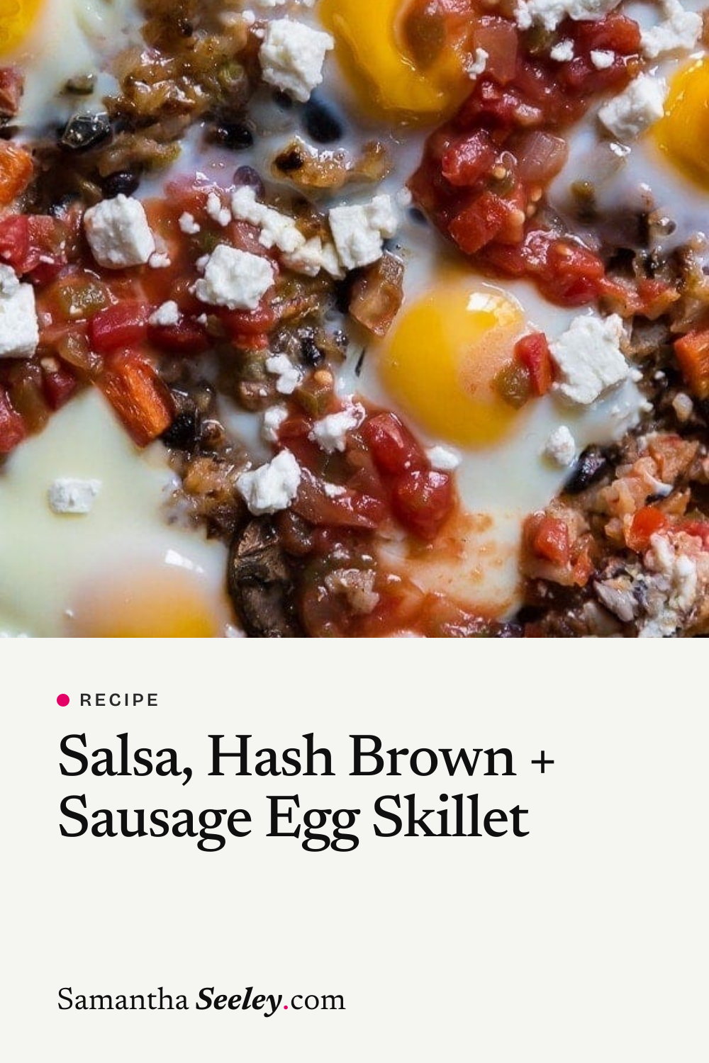Salsa, Hash Brown + Sausage Egg Skillet