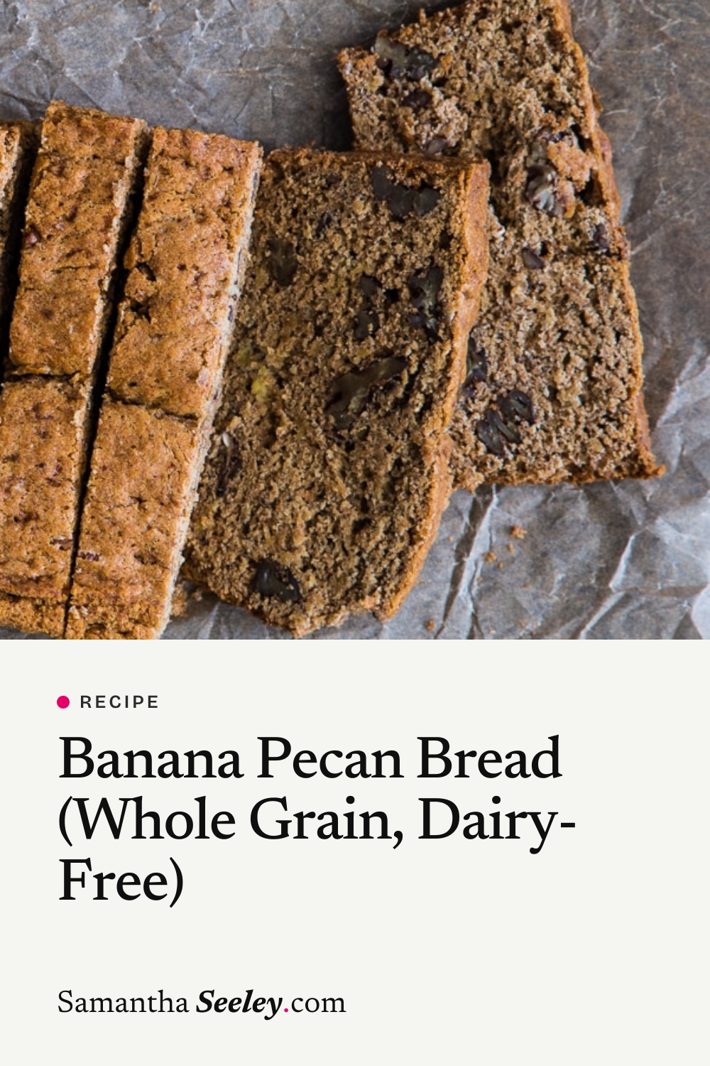 Banana Pecan Bread (Whole Grain, Dairy-Free)