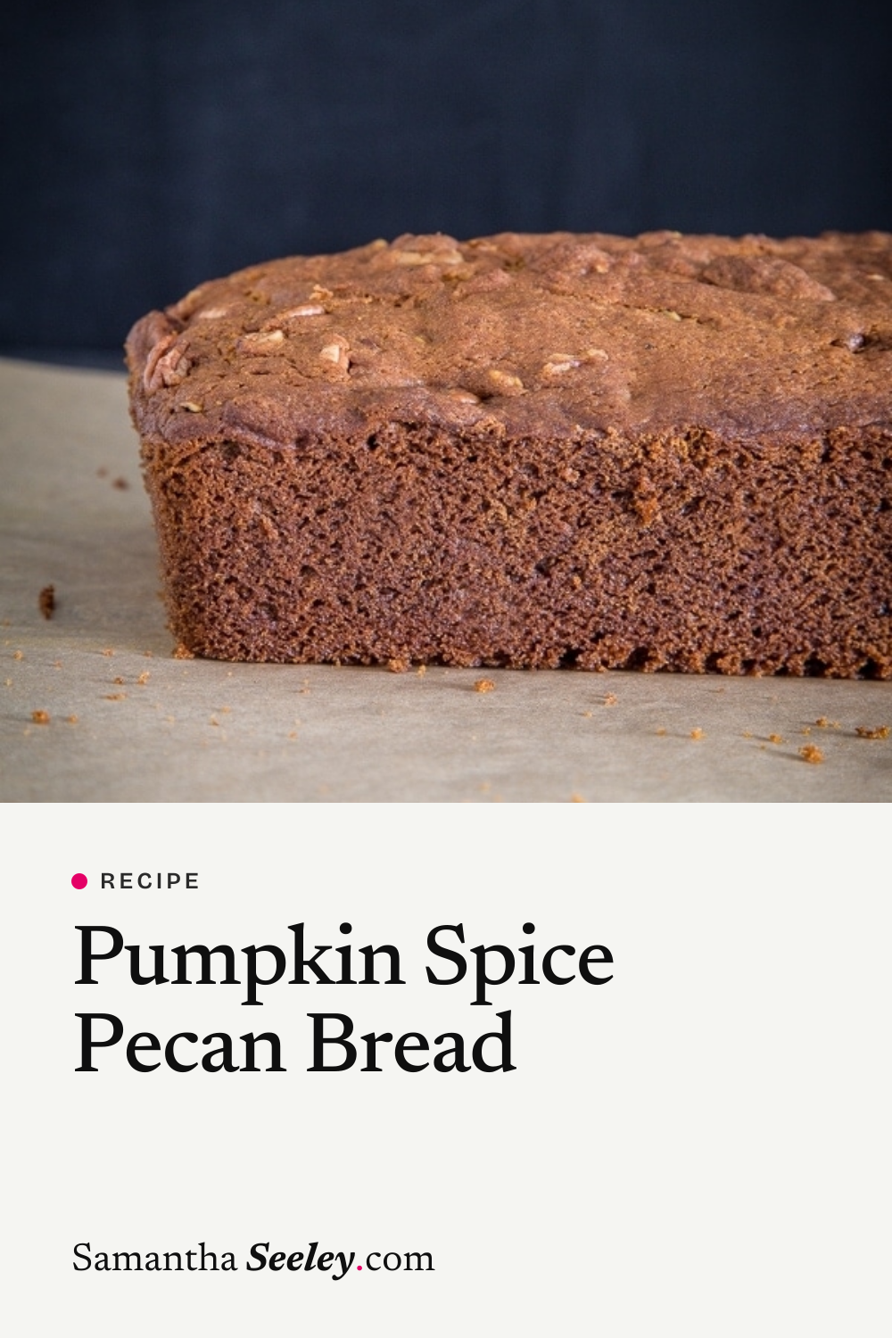 Pumpkin Spice Pecan Bread