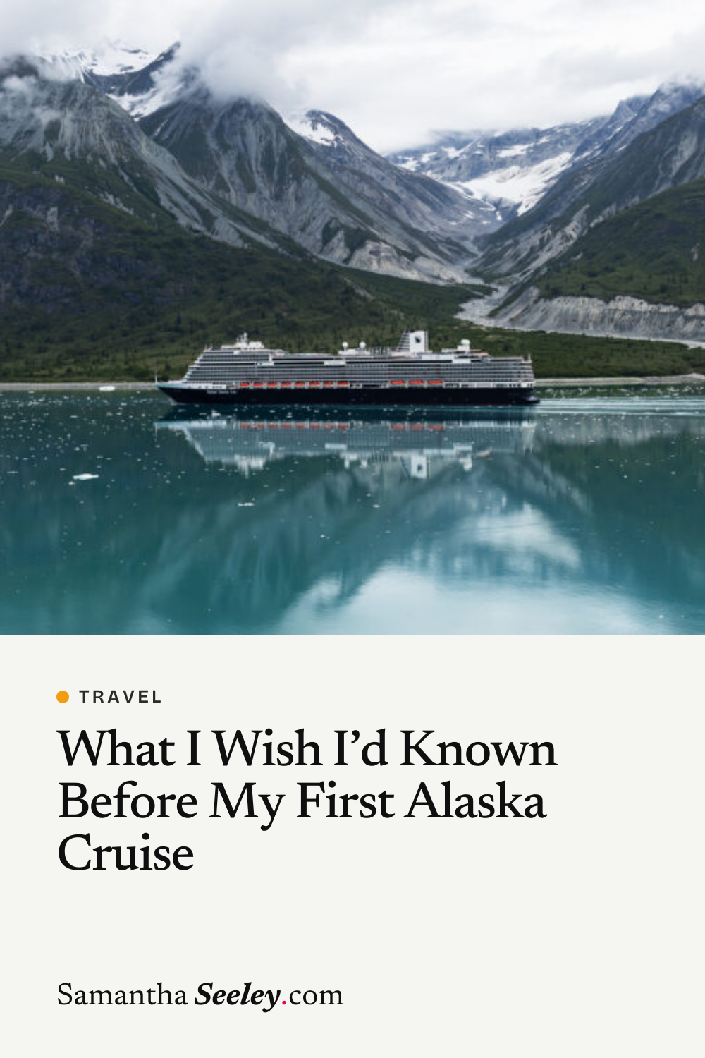 What I Wish I’d Known Before My First Alaska Cruise